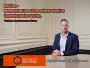 Hot Tips - Weaponisation of the military justice administrative system.